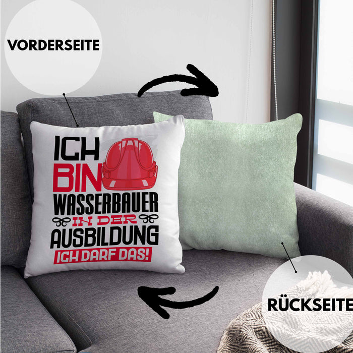 Wasserbauer Ausbildung Kissen mit Füllung 40x40 Geschenk Ich Bin Wasserbauer In Der Ausbildung Ich Darf Das Geschenkidee Spruch (Grau) Grün Trendation