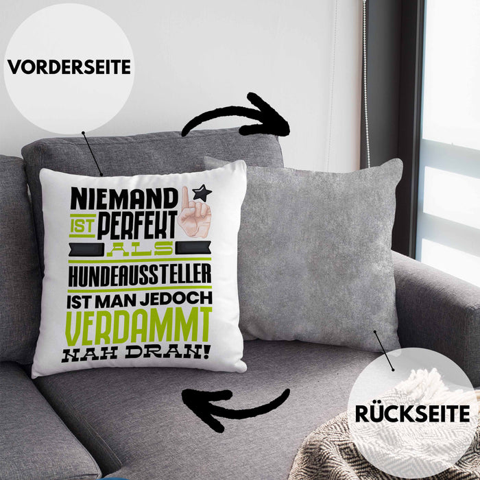 Hundeaussteller Geschenk Kissen mit Füllung 40x40 Lustige Geschenkidee für Hundeaussteller Geburtstag Niemand Ist Perfekt Aber Als Hundeaussteller Ist Man Nah Dran (Grau) Grau Trendation
