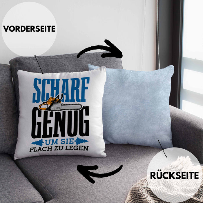 Kissen mit Füllung 40x40 für Waldarbeiter Holzspäne "Scharf Genug Um Sie Alle Flach Zu Legen" (Grau) Blau Trendation