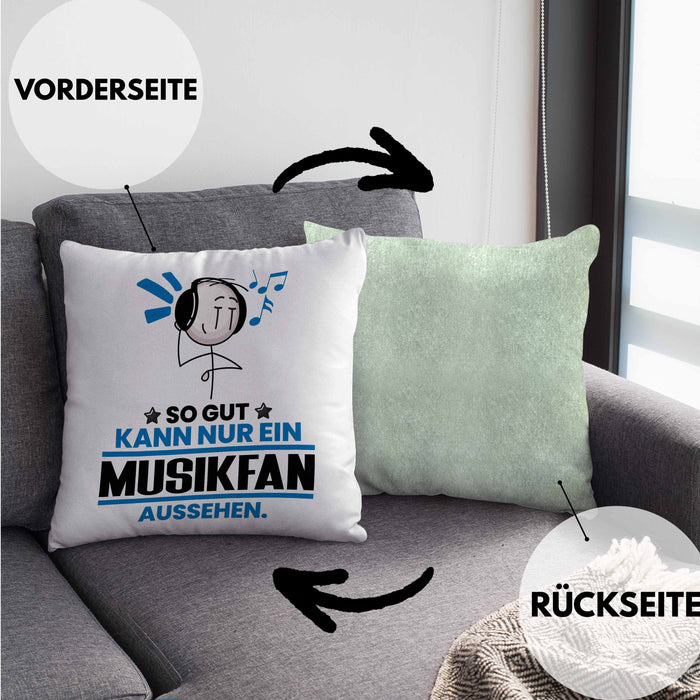 Musikfan Geschenk Kissen mit Füllung 40x40 So Gut Kann Nur Ein Musikfan Aussehen Geschenkidee (Grau) Grün Trendation