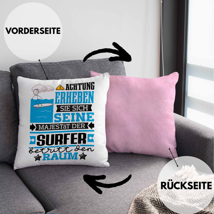 Surfer Geschenk Kissen mit Füllung 40x40 Lustiger Spruch Erheben Sie Sich Der Surfer Betritt den Raum (Grau) Rosa Trendation
