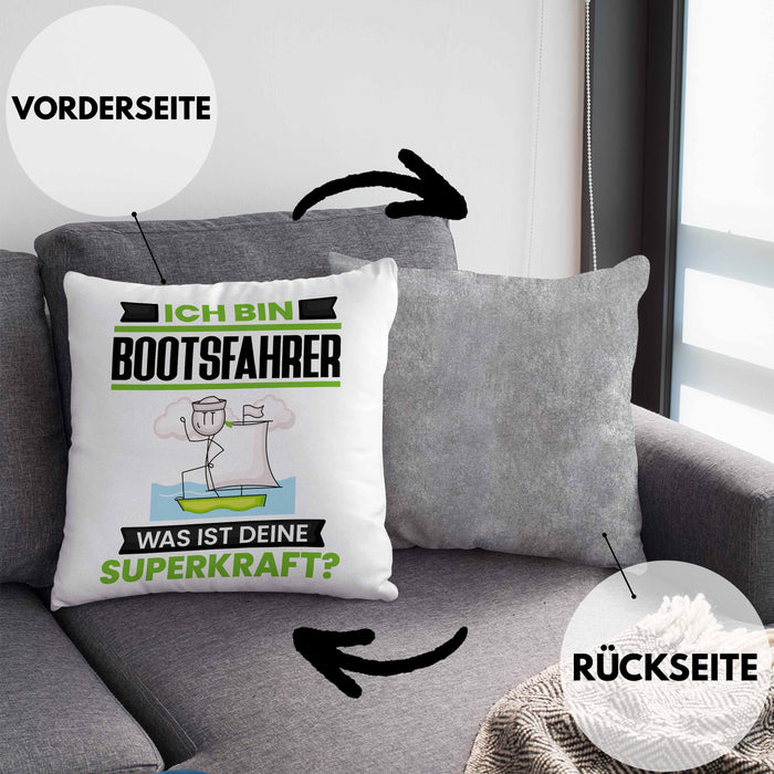Bootsfahrer Kissen mit Füllung 40x40 Geschenk für Bootsfahrer Geburtstag Lustiger Spruch Was Ist Deine Superkraft (Grau) Grau Trendation