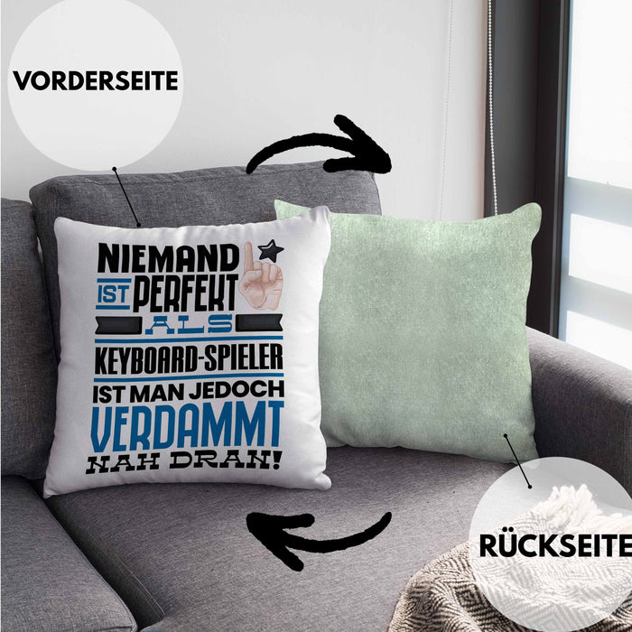 Keyboard-Spieler Geschenk Kissen mit Füllung 40x40 Lustige Geschenkidee für Keyboard-Spieler Geburtstag Niemand Ist Perfekt Aber Als Keyboard-Spieler Ist Man Nah Dran (Grau) Grün Trendation