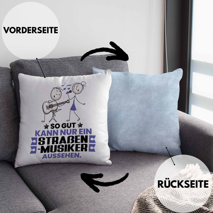 Straßenmusiker Geschenk Kissen mit Füllung 40x40 So Gut Kann Nur Ein Straßenmusiker Aussehen Geschenkidee (Grau) Blau Trendation