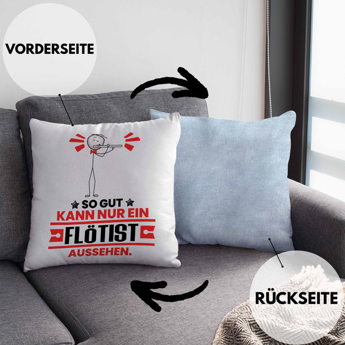 Flötist Geschenk Kissen mit Füllung 40x40 So Gut Kann Nur Ein Flötist Aussehen Geschenkidee (Grau) Blau Trendation