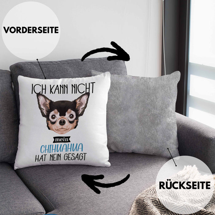 Chihuahua Besitzer Kissen mit Füllung 40x40 Geschenk Lustiger Spruch Geschenkidee Ich Kann Nicht Mein Chihuahua Hat Nein Gesagt (Grau) Grau Trendation