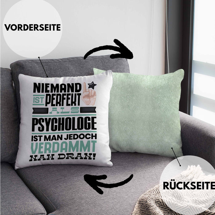 Psychologe Geschenk Kissen mit Füllung 40x40 Lustige Geschenkidee für Psychologe Geburtstag Niemand Ist Perfekt Aber Als Psychologe Ist Man Nah Dran (Grau) Grün Trendation