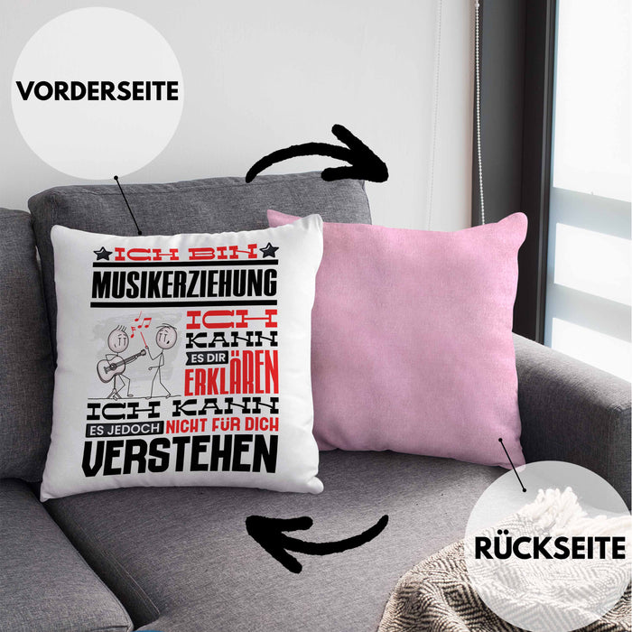 Musikerziehung Geschenk Kissen mit Füllung 40x40 Lustige Geschenkdiee für einen Musikerziehung Geburtstag Ich Bin Musikerziehung Ich Kann Es Dir Erklären Aber Nicht Für Dich Verstehen (Grau) Rosa Trendation