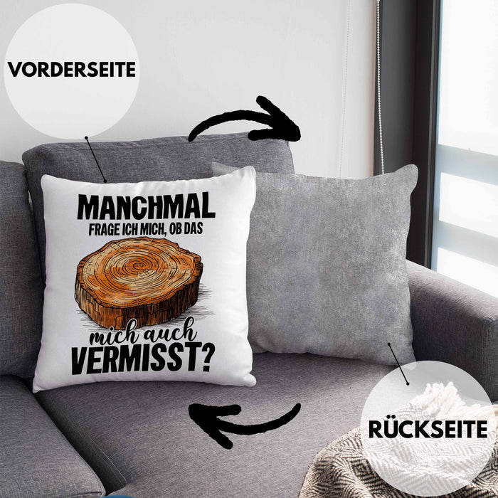 Tischler-Meister Kissen mit Füllung 40x40 Geschenk Sprüche Schreiner-Meister Manchmal Frage Ich Mich Ob Das Holz Mich Auch Vermisst (Grau) Grau Trendation