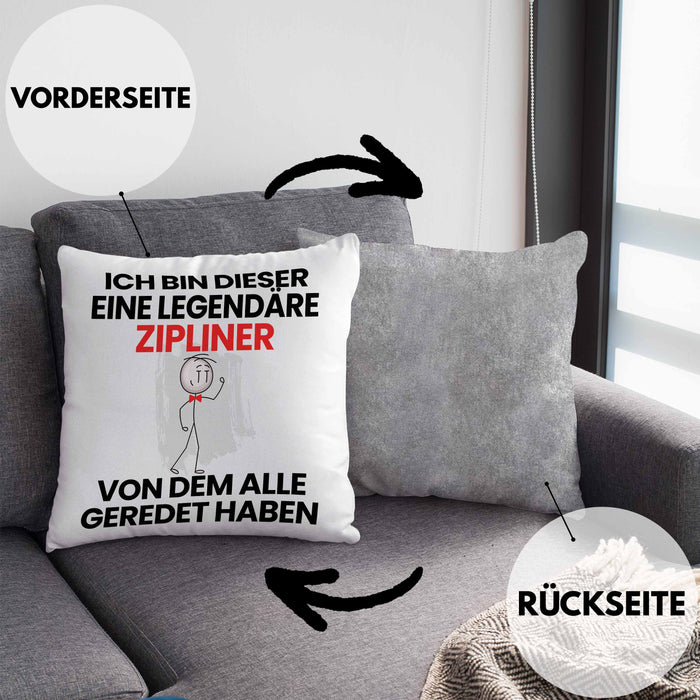 Zipliner Geschenk Kissen mit Füllung 40x40 Lustige Geschenkidee Geburtstag für Zipliner Ich Bin Dieser Legendäre Zipliner Von Dem Alle Geredet Haben (Grau) Grau Trendation