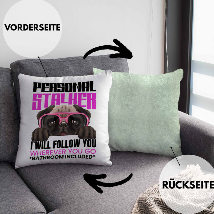 Mops Besitzerin Kissen mit Füllung 40x40 Geschenk Lustiger Spruch Geschenkidee Personal Stalker (Grau) Grün Trendation