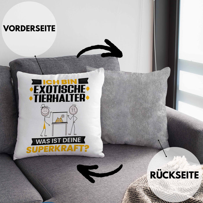 Exotische Tierhalter Kissen mit Füllung 40x40 Geschenk für Exotische Tierhalter Geburtstag Lustiger Spruch Was Ist Deine Superkraft (Grau) Grau Trendation