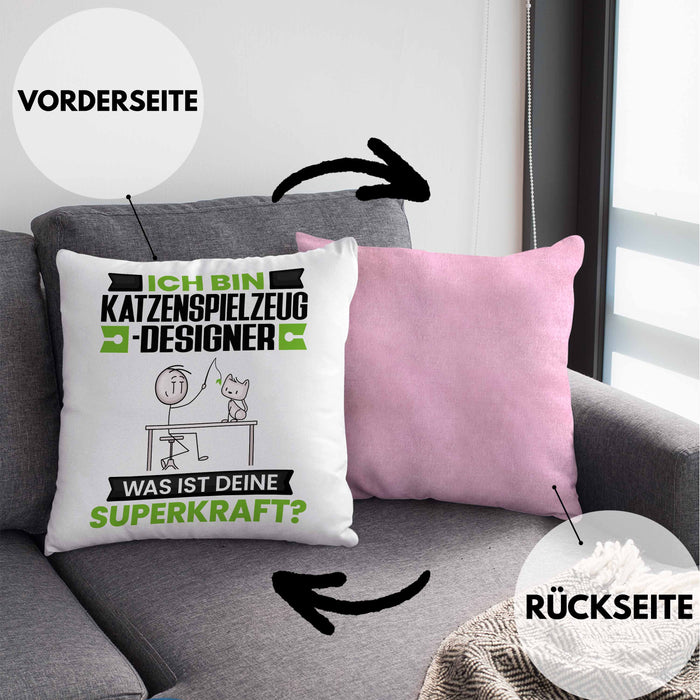 Katzenspielzeug-Designer Kissen mit Füllung 40x40 Geschenk für Katzenspielzeug-Designer Geburtstag Lustiger Spruch Was Ist Deine Superkraft (Grau) Rosa Trendation