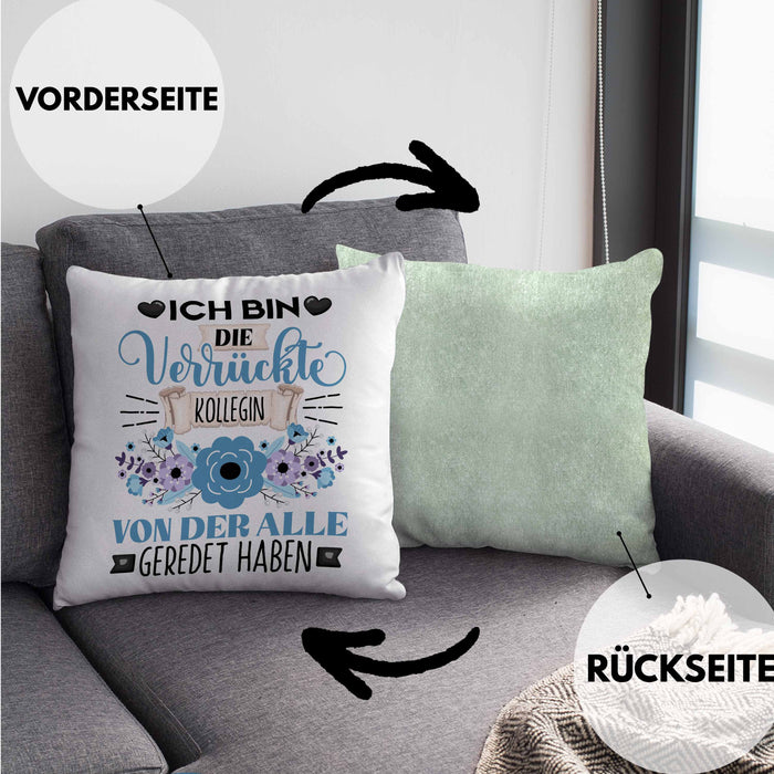 Kollegin Kissen mit Füllung 40x40 Geschenk Lustiger Spruch Geschenkidee Ich Bin Die Verrückte Kollegin Von Der Alle Geredet Haben (Grau) Grün Trendation
