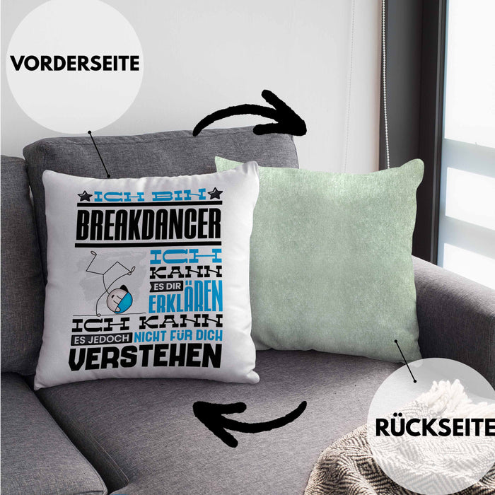 Breakdancer Geschenk Kaffee-Kissen mit Füllung 40x40 Geschenkidee für Breakdancer Ich Bin Breakdancer Ich Kann Es Dir Erklären Jedoch Nicht Für Dich Verstehen Spruch Lustig (Grau) Grün Trendation