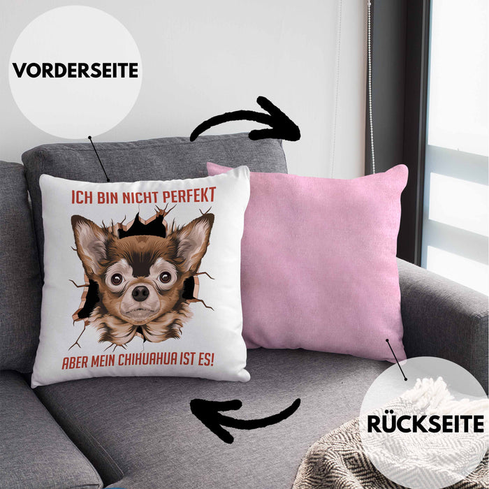 Chihuhahua Besitzer Kissen mit Füllung 40x40 Geschenk Geschenkidee Frauchen Herrchen Ich Bin Nicht Perfekt Aber Mein Chihuaha Ist Es (Grau) Rosa Trendation