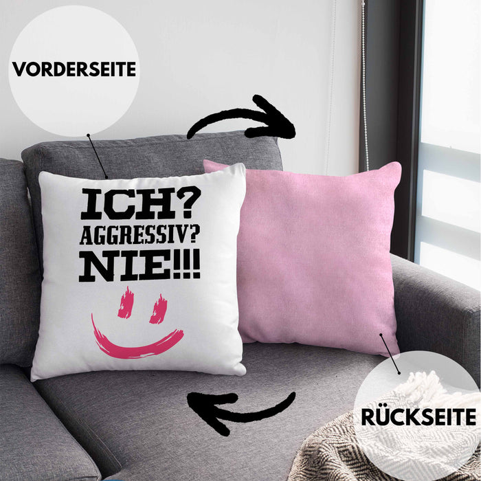 Ich Aggressiv Nie Lustige Kissen mit Füllung 40x40 mit Spruch für Arbeit Büro mit Sprüchen Lustig (Grau) Rosa Trendation