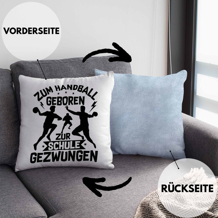 Handball Geschenk Kissen mit Füllung 40x40 Geschenkidee Handball-Spieler Handballspielerin Mädchen Jungs Zum Handball Geboren Zur Schule Gezwungen (Grau) Blau Trendation
