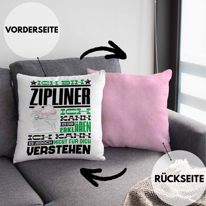 Zipliner Geschenk Kaffee-Kissen mit Füllung 40x40 Geschenkidee für Zipliner Ich Bin Zipliner Ich Kann Es Dir Erklären Jedoch Nicht Für Dich Verstehen Spruch Lustig (Grau) Rosa Trendation