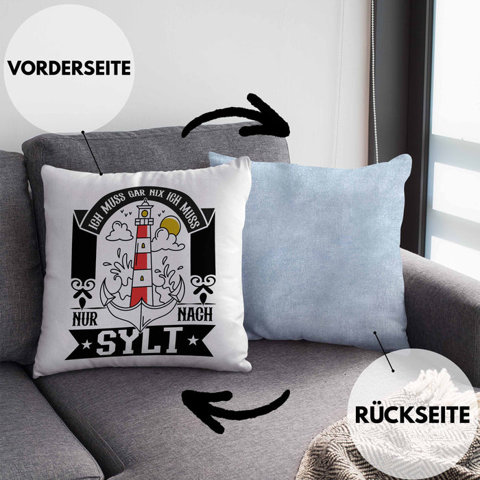 Sylt Kissen mit Füllung 40x40 Geschenk Ich Muss Gar Nichts Ich Muss Nur Nach Sylt Urlaub (Grau) Blau Trendation