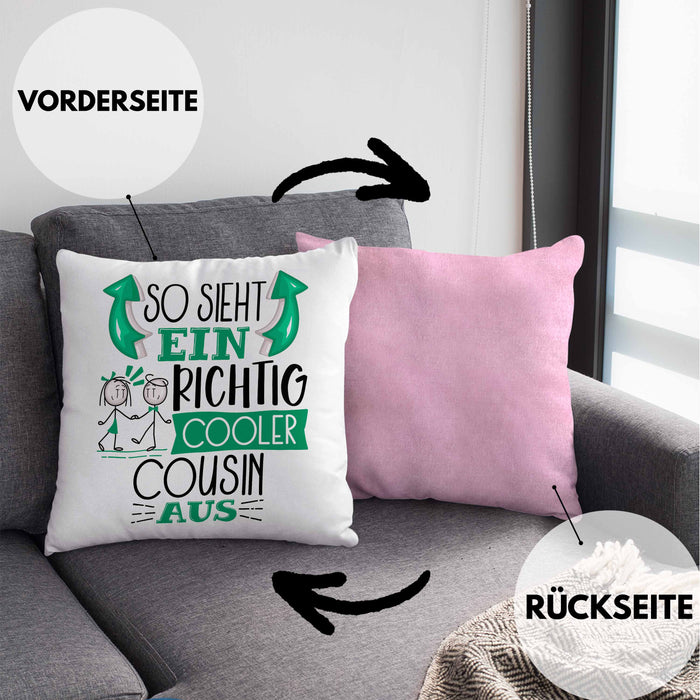 Cousin Kissen mit Füllung 40x40 Geschenk So Sieht Ein RIchtig Cooler Cousin Aus Geschenkidee Lustiger Spruch Geburtstag (Grau) Rosa Trendation