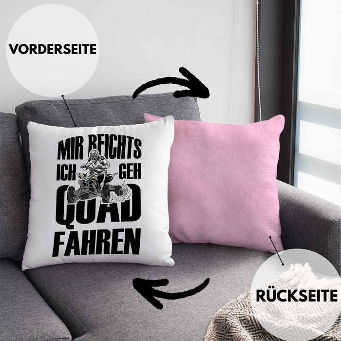 Lustige Kissen mit Füllung 40x40 Quad-Fahrer als Geschenkidee Spruch Mir Reichts Ich Geh Quad Fahren (Grau) Rosa Trendation