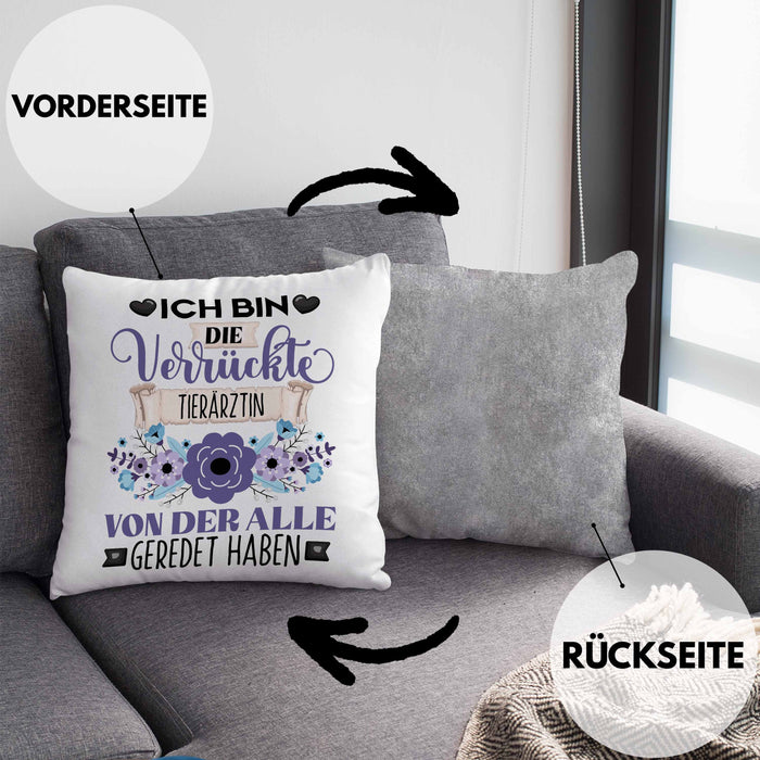 Tierärztin Kissen mit Füllung 40x40 Geschenk Lustiger Spruch Geschenkidee Ich Bin Die Verrückte Tierärztin Von Der Alle Geredet Haben (Grau) Grau Trendation