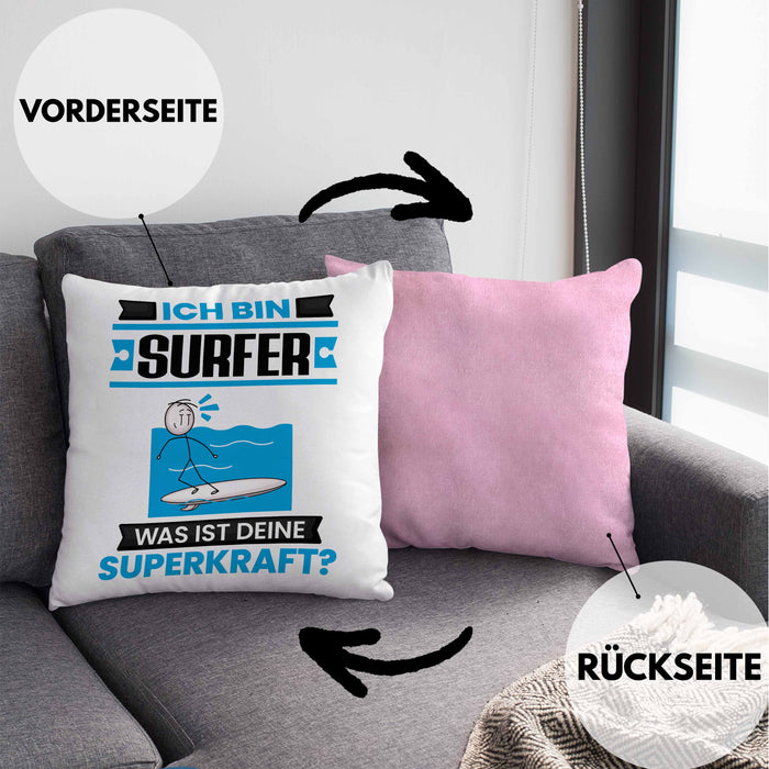 Surfer Kissen mit Füllung 40x40 Geschenk für Surfer Geburtstag Lustiger Spruch Was Ist Deine Superkraft (Grau) Rosa Trendation