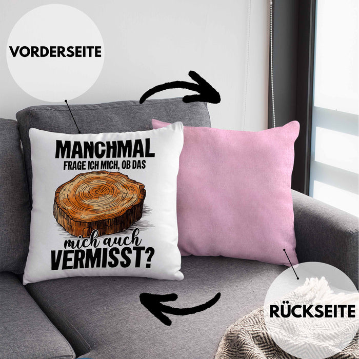 Tischler-Meister Kissen mit Füllung 40x40 Geschenk Sprüche Schreiner-Meister Manchmal Frage Ich Mich Ob Das Holz Mich Auch Vermisst (Grau) Rosa Trendation