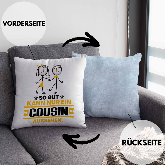 Cousin Geschenk Kissen mit Füllung 40x40 So Gut Kann Nur Ein Cousin Aussehen Geschenkidee (Grau) Blau Trendation