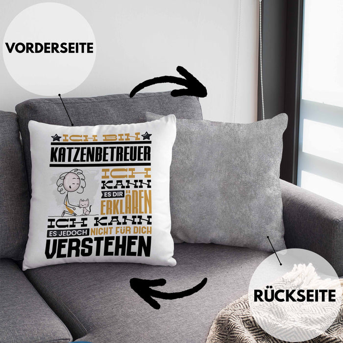 Katzenbetreuer Geschenk Kaffee-Kissen mit Füllung 40x40 Geschenkidee für Katzenbetreuer Ich Bin Katzenbetreuer Ich Kann Es Dir Erklären Jedoch Nicht Für Dich Verstehen Spruch Lustig (Grau) Grau Trendation