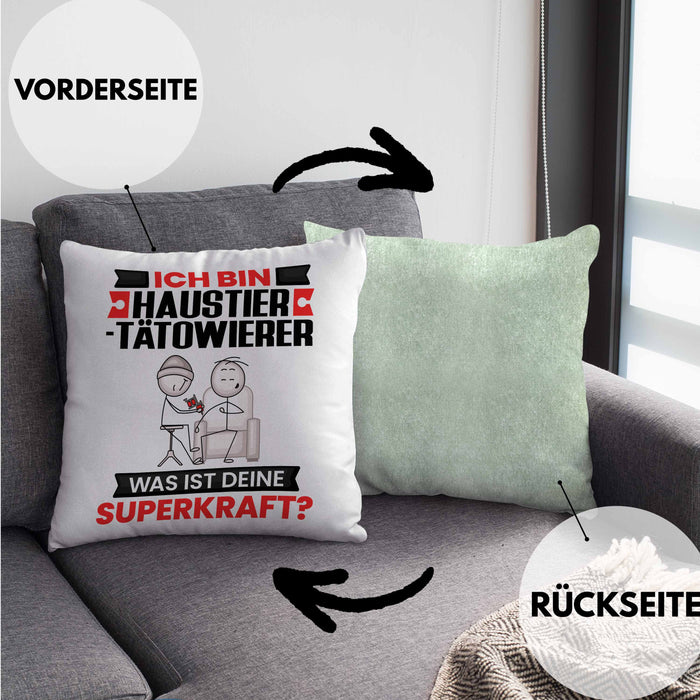 Haustier-Tätowierer Kissen mit Füllung 40x40 Geschenk für Haustier-Tätowierer Geburtstag Lustiger Spruch Was Ist Deine Superkraft (Grau) Grün Trendation