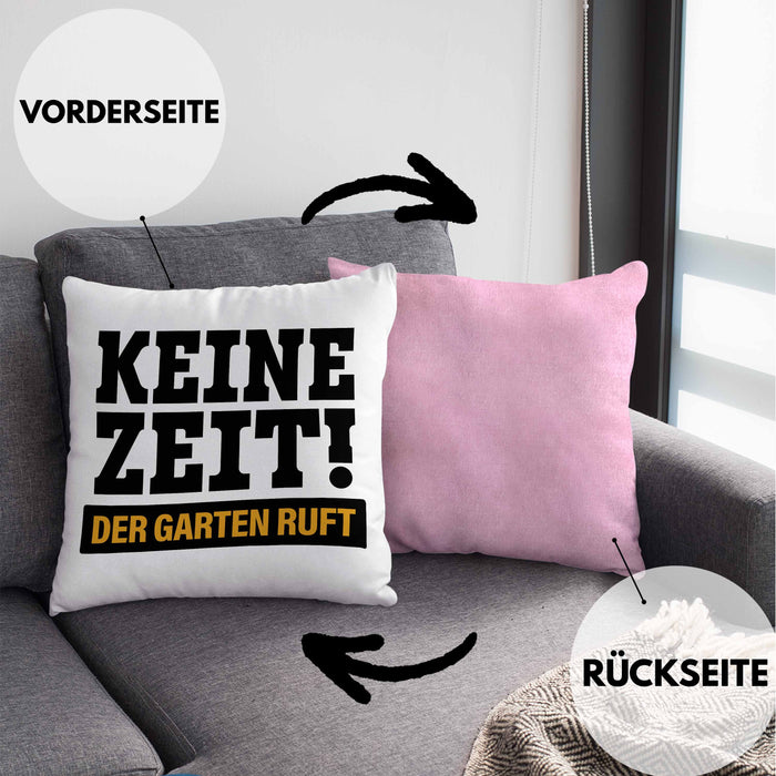 Keine Zeit Kissen mit Füllung 40x40 mit Spruch Garten Hobbygärtner Geschenk Lustig Gärtnerin Geschenkidee Gärtner (Grau) Rosa Trendation