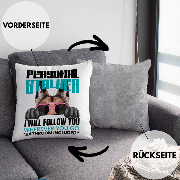 Schäferhund Besitzerin Kissen mit Füllung 40x40 Geschenk Lustiger Spruch Geschenkidee Personal Stalker (Grau) Grau Trendation