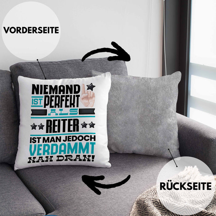 Reiter Geschenk Kissen mit Füllung 40x40 Lustige Geschenkidee für Reiter Geburtstag Niemand Ist Perfekt Aber Als Reiter Ist Man Nah Dran (Grau) Grau Trendation