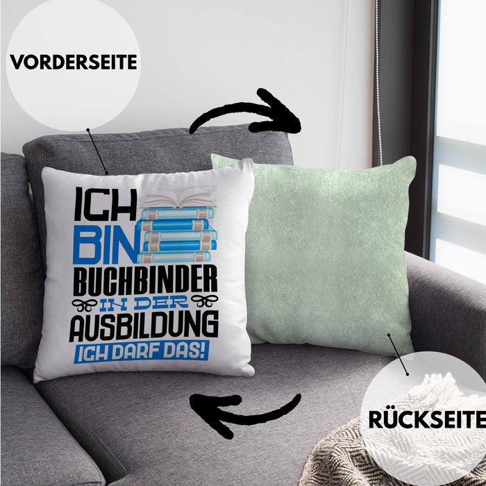 Buchbinder Ausbildung Kissen mit Füllung 40x40 Geschenk Ich Bin Buchbinder In Der Ausbildung Ich Darf Das Geschenkidee Spruch (Grau) Grün Trendation