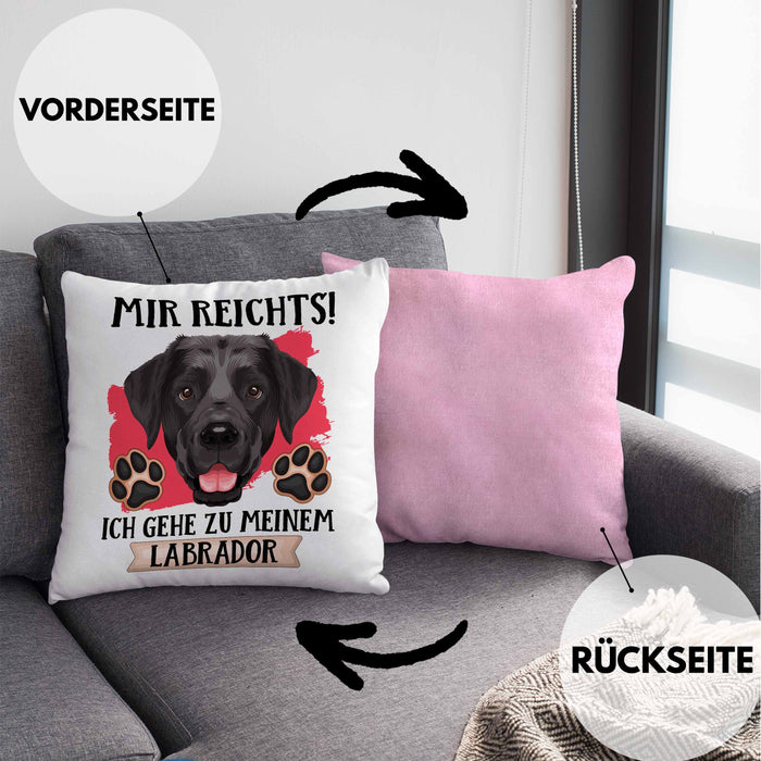 Labrador Besitzer Kissen mit Füllung 40x40 Geschenk Lustiger Spruch Geschenkidee Mir Reichts Ich Geh Zu Meinem Labrador (Grau) Rosa Trendation