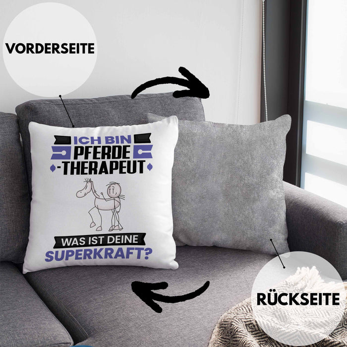 Pferdetherapeut Kissen mit Füllung 40x40 Geschenk für Pferdetherapeut Geburtstag Lustiger Spruch Was Ist Deine Superkraft (Grau) Grau Trendation