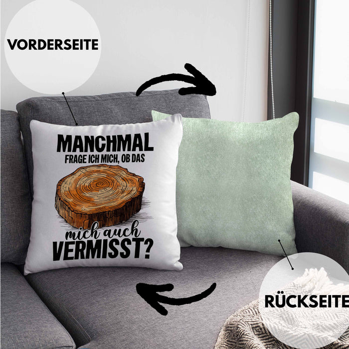 Tischler-Meister Kissen mit Füllung 40x40 Geschenk Sprüche Schreiner-Meister Manchmal Frage Ich Mich Ob Das Holz Mich Auch Vermisst (Grau) Grün Trendation