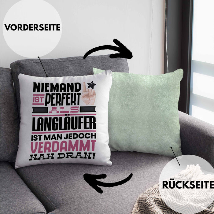 Langläufer Geschenk Kissen mit Füllung 40x40 Lustige Geschenkidee für Langläufer Geburtstag Niemand Ist Perfekt Aber Als Langläufer Ist Man Nah Dran (Grau) Grün Trendation