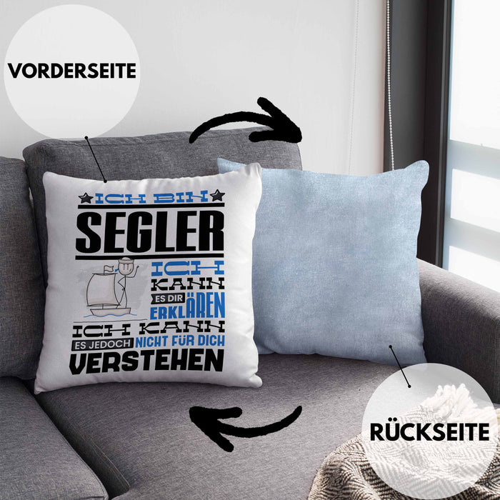 Segler Geschenk Kaffee-Kissen mit Füllung 40x40 Geschenkidee für Segler Ich Bin Segler Ich Kann Es Dir Erklären Jedoch Nicht Für Dich Verstehen Spruch Lustig (Grau) Blau Trendation