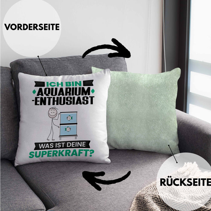 Aquarium-Enthusiast Kissen mit Füllung 40x40 Geschenk für Aquarium-Enthusiast Geburtstag Lustiger Spruch Was Ist Deine Superkraft (Grau) Grün Trendation