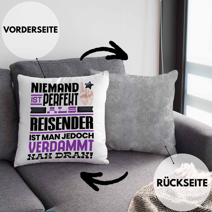 Reisender Geschenk Kissen mit Füllung 40x40 Lustige Geschenkidee für Reisender Geburtstag Niemand Ist Perfekt Aber Als Reisender Ist Man Nah Dran (Grau) Grau Trendation
