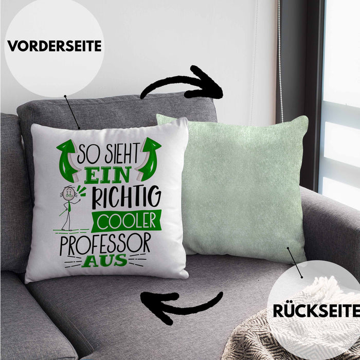 Professor Kissen mit Füllung 40x40 Geschenk So Sieht Ein RIchtig Cooler Professor Aus Geschenkidee Lustiger Spruch Geburtstag (Grau) Grün Trendation