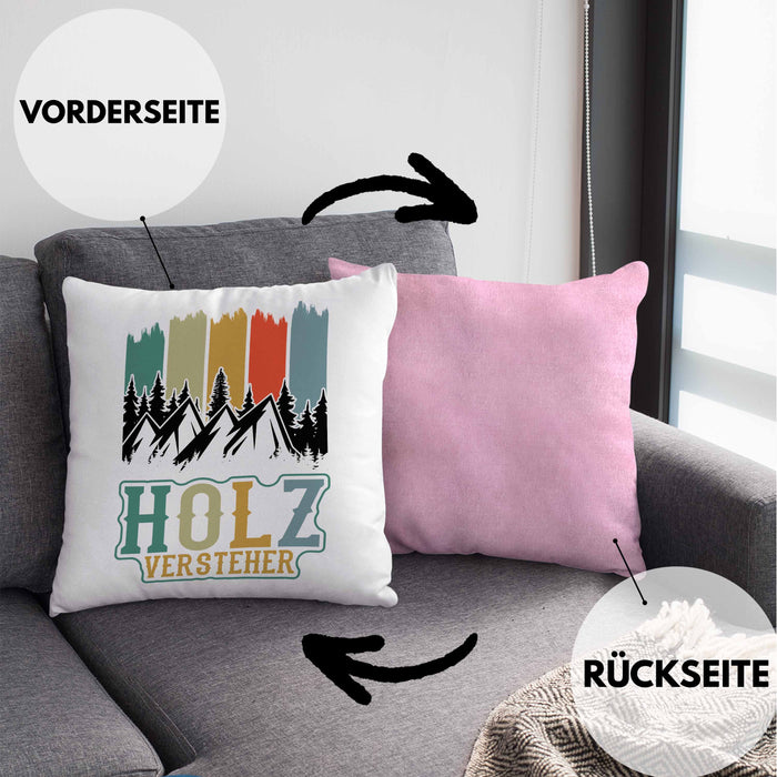 Holz Versteher Kissen mit Füllung 40x40 Geschenk Holzarbeiter Geschenkidee Waldarbeiter Schreiner (Grau) Rosa Trendation