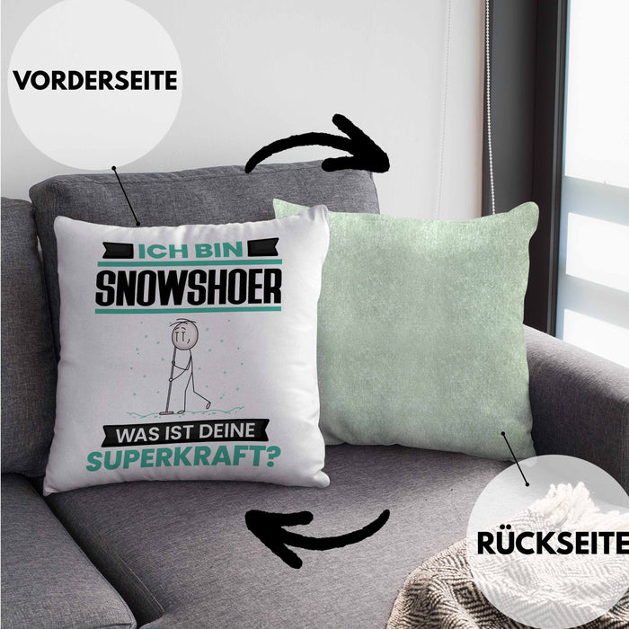 Snowshoer Kissen mit Füllung 40x40 Geschenk für Snowshoer Geburtstag Lustiger Spruch Was Ist Deine Superkraft (Grau) Grün Trendation