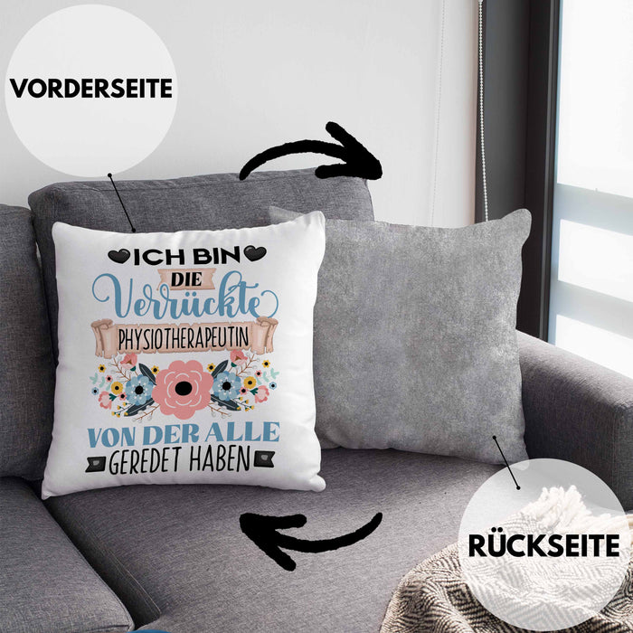 Physiotherapeutin Kissen mit Füllung 40x40 Geschenk Lustiger Spruch Geschenkidee Ich Bin Die Verrückte Physiotherapeutin Von Der Alle Geredet Haben (Grau) Grau Trendation