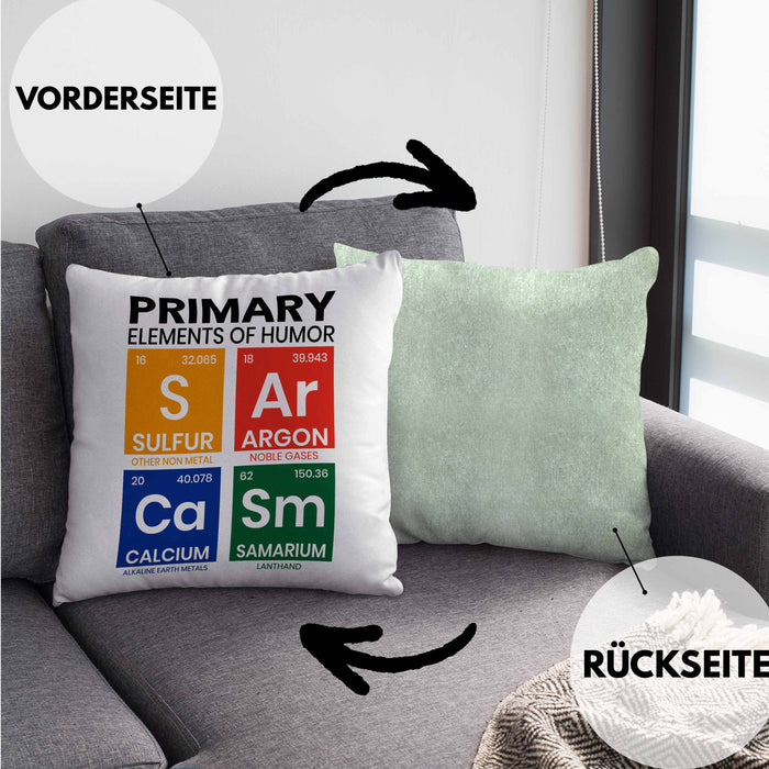 Primary Elemts Of Humor S Ar Ca Sm Chemiker Geschenkidee Sarkasmus Chemie Student GeschenkKissen mit Füllung 40x40 (Grau) Grün Trendation