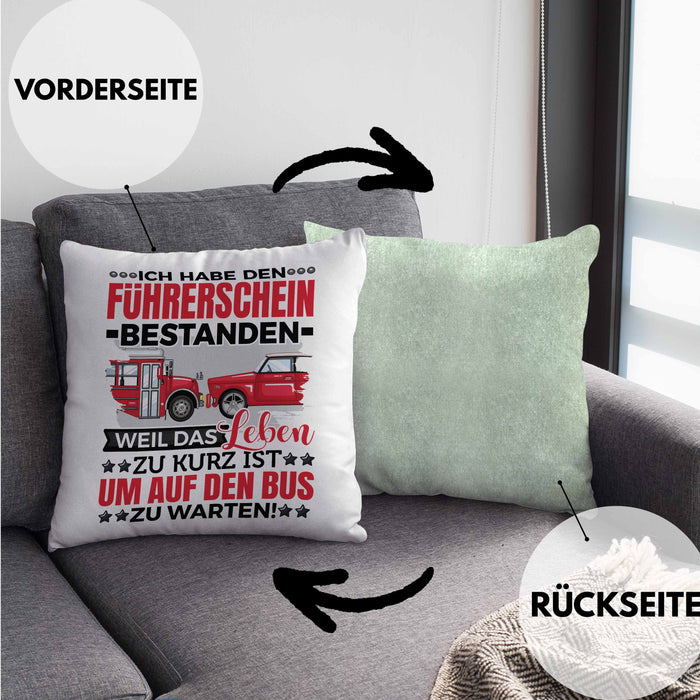 Führerschein Bestanden Geschenk Kissen mit Füllung 40x40 Bestandener Führerschein Weil Das Leben Zu Kurz Ist Um Auf Den Bus Zu Warten Fahrschule (Grau) Grün Trendation