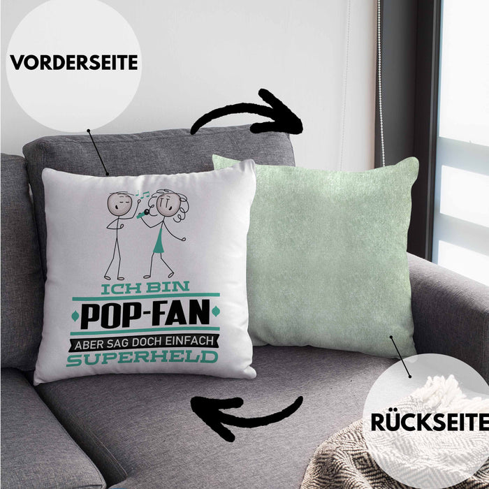 Pop-Fan Geschenk Kissen mit Füllung 40x40 Ich Bin Pop-Fan Aber Sag Doch Einfach Superheld Lustige Geschenkdiee für Pop-Fan (Grau) Grün Trendation